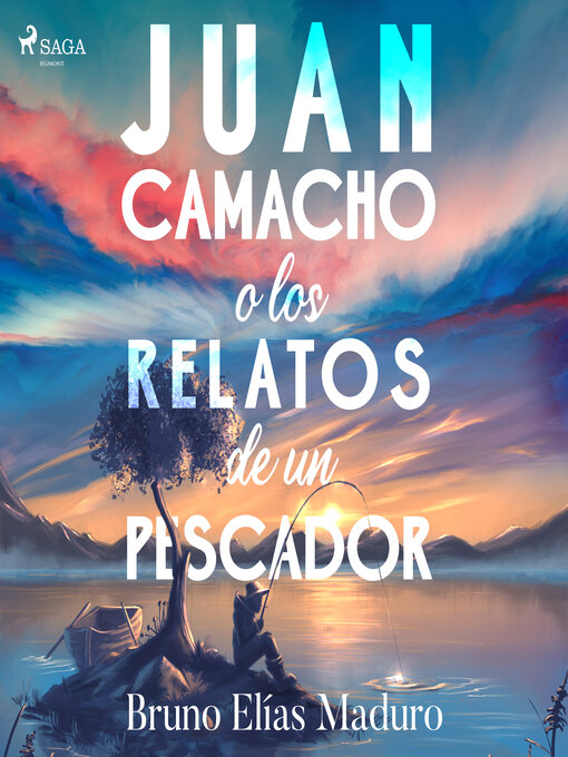 Title details for Juan Camacho o los relatos de un pescador by Bruno Elías Maduro Rodríguez - Available